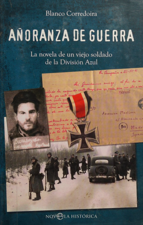 Añoranza de guerra: la novela de un viejo soldado de la División Azul