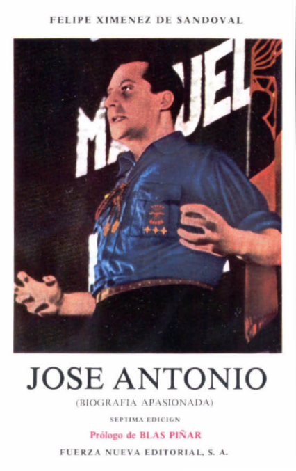 José Antonio (Biografía apasionada)