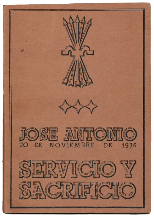 José Antonio. Servicio y Sacrificio